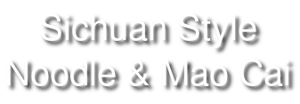 Sichuan Style Noodle & Mao Cai logo
